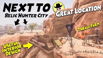 Great Location - Next to Relic Hunter City | CONAN EXILES