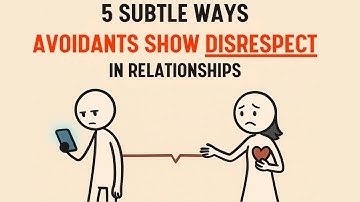 The 5 Subtle Ways Avoidants Show Disrespect in Relationships