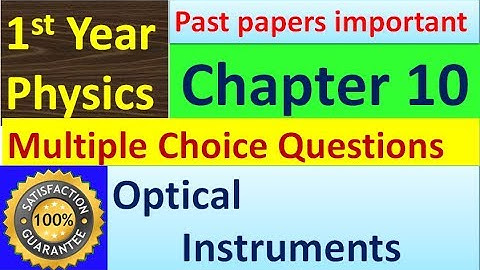 Chapter 10, 1st year physics: MCQs | Optical instruments: mcqs, (2019 NEW)