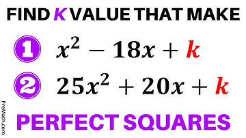 Find the Value of K to make a Perfect Square Trinomial | Step-by-Step Explanation