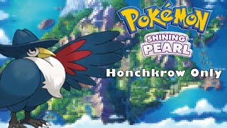 Can I Pokemon Shining Pearl With Only Honchkrow? | No Items In Battle