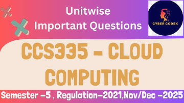 ☁️ CCS335 – Cloud Computing Important Questions |AU R-2021|Unit-wise Expected Questions|Nov/Dec 2025