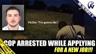 Cop Thought He Got Away With It | Arrested While Applying For A New Job