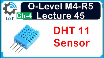 O-Level M4 R5 | IOT Practical | DHT 11 Sensor | Lecture 45 | UPCISS