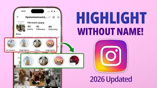 How to Make No Name Instagram Highlights - Easily!
