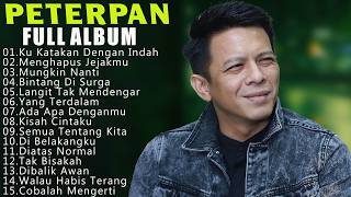 Download lagu PETERPAN FULL ALBUM 🎧KUKATAKAN DENGAN INDAH🎧MENGHAPUS JEJAKMU🎧MUNGKIN NANTI🎧BINTANG DI SURGA🎧🎧LAN..