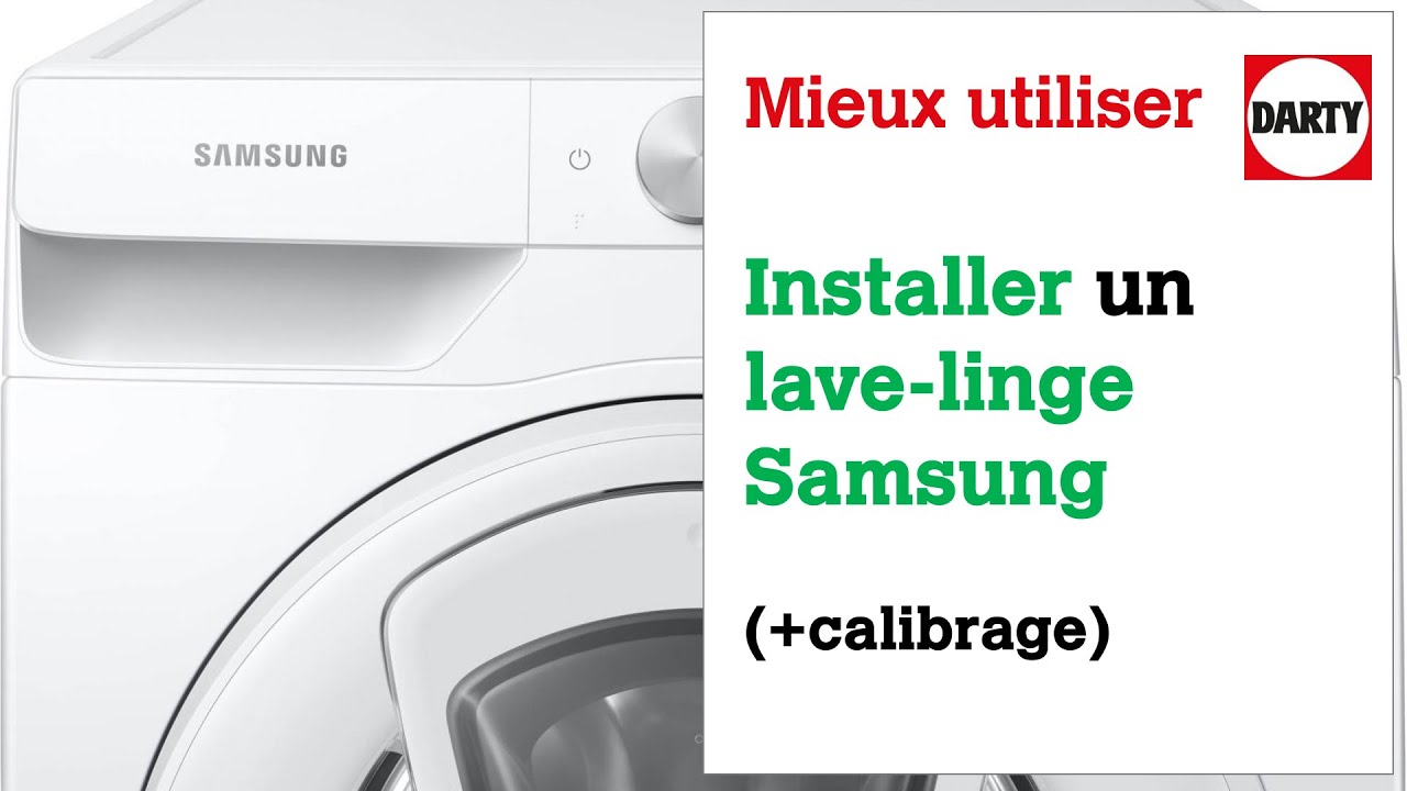 Installation et mise en service d'un lave-linge Samsung 