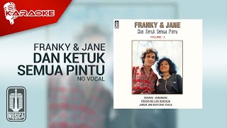 Franky & Jane - Dan Ketuk Semua Pintu (Official Karaoke Video) | No Vocal