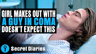 Girl Makes Out With Guy In Coma! Doesn