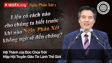 Ngày Phán Xét 1 | Hội Thánh của Đức Chúa Trời, An Xang Hồng, Đức Chúa Trời Mẹ