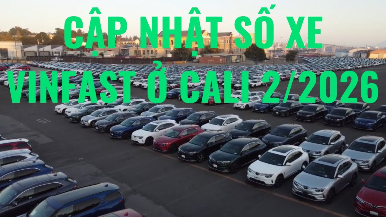 Cập nhật số lượng xe VinFast tại California – 02/2026 