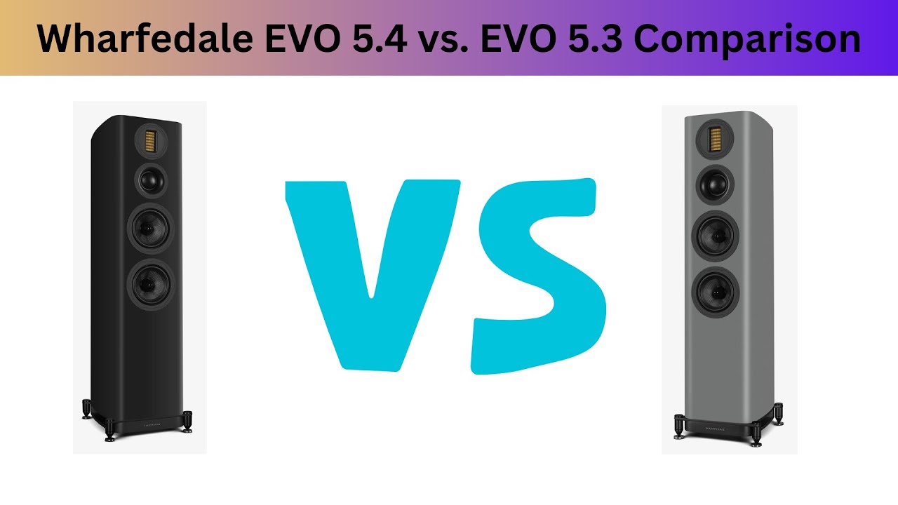 (Which is Best?) Wharfedale EVO 5.4 vs  EVO 5.3 Comparison #bestspeakers #bookshelfaudio