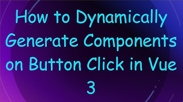 How to Dynamically Generate Components on Button Click in Vue 3