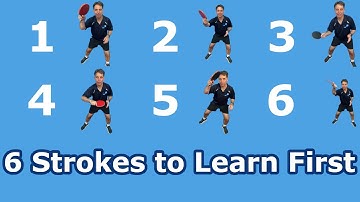 The 6 Most Important Strokes in Table Tennis