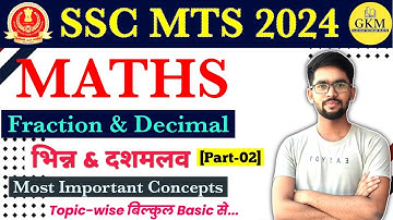 SSC MTS 2024 | Fraction and Decimal | Most Important Concepts | Part 02 | By Gaurav Kumar Sir