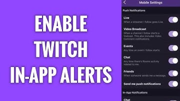 How To Enable In-App Alerts On Twitch App