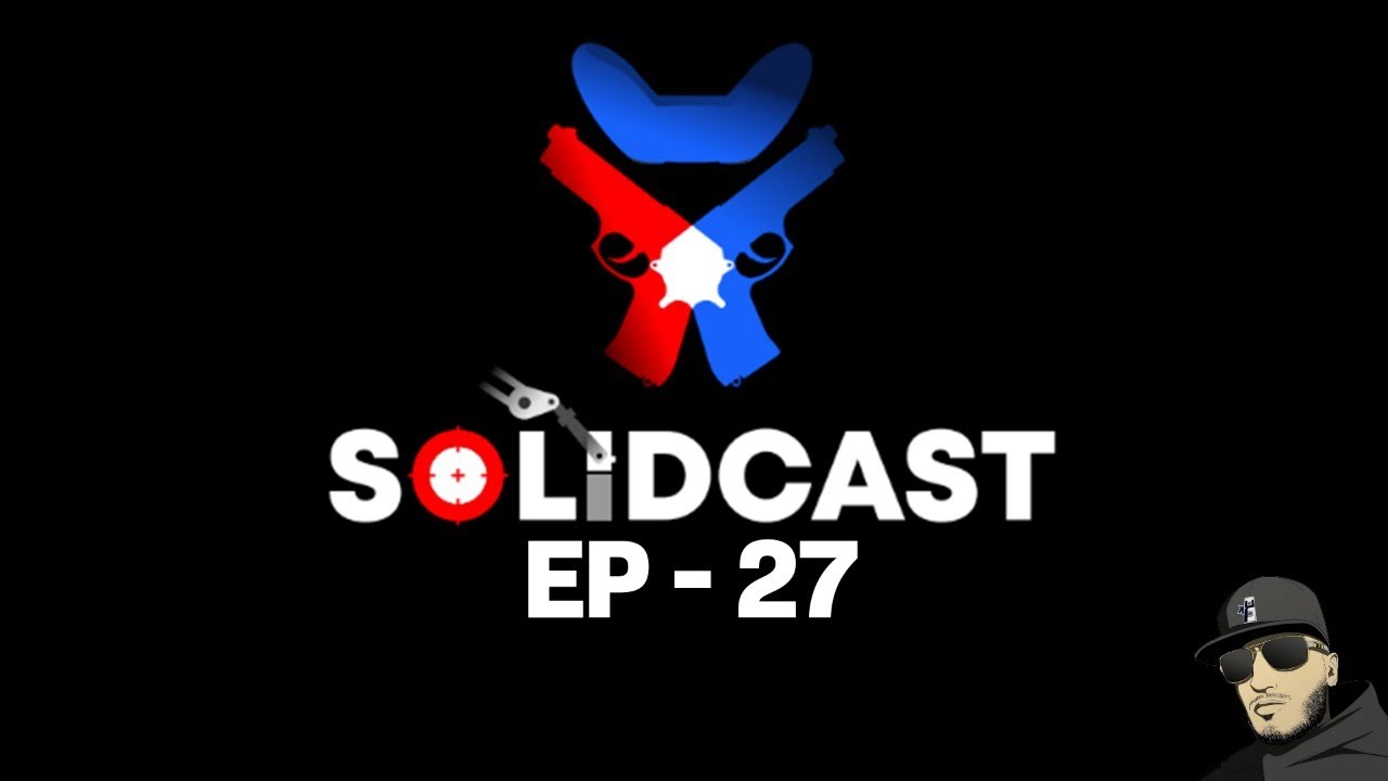 SolidCast Ep 27 We Have To Talk