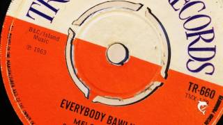 Melodians - Everybody Bawlin' (1969) Trojan 660 A