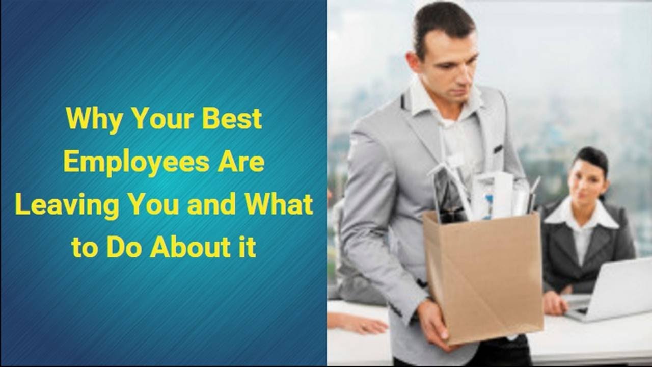 Why your best employees are leaving you and what to do about - YouTube