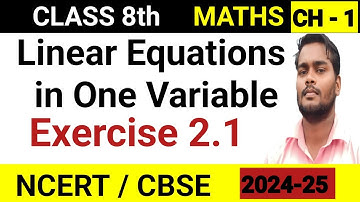 Linear Equations in One Variable - Exercise 2.1 | Class 8 Maths Chapter 2 | CBSE 2024-25