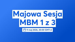 Majowa Sesja MBM 1 z 3