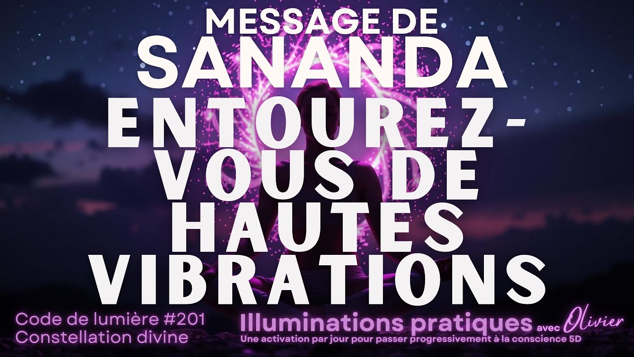 Sananda I Entourez-vous de hautes fréquences I Langage de lumière, messages