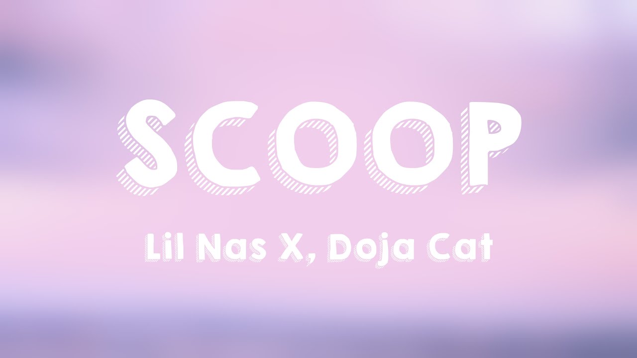 SCOOP Lil Nas X, Doja Cat (Lyrics Version) 🐡 YouTube