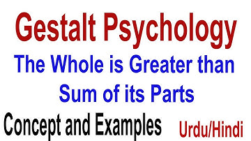 The Whole is Greater than Sum of its Parts  | Concept and Meaning | Gestalt Psychology | Urdu/Hindi