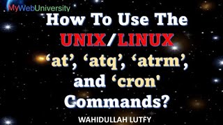 Use the UNIX or LINUX 'at', ‘atq’, ‘atrm’, commands and 'cron' jobs Wealth