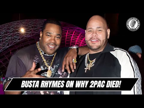 Busta Rhymes Tells Fat Joe Why 2Pac Died 2020 