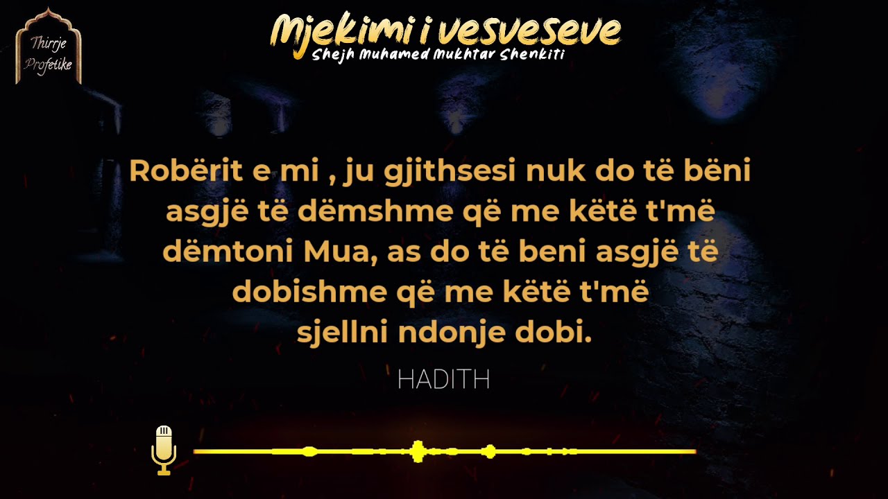 MJEKIMI I VESVESEVE - Shejh Muhamed Mukhtar Shenkiti