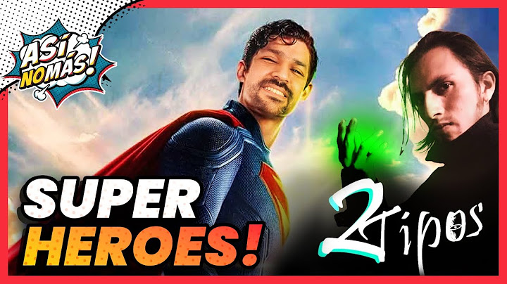 SUPER HEROES | DOS TIPOS