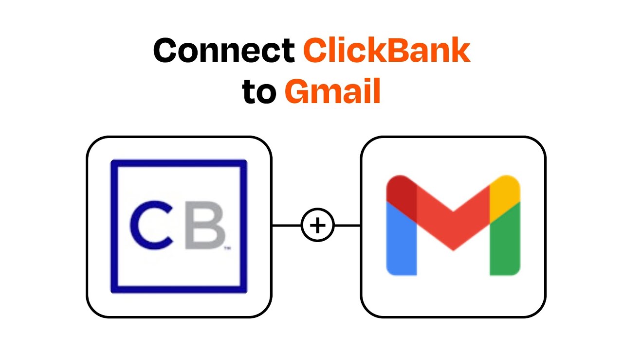 How to connect ClickBank to Gmail - Easy Integration - YouTube