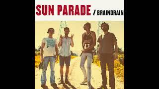 SUN PARADE - Braindrain