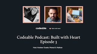 Codeable Podcast - Build with Heart Ep.03