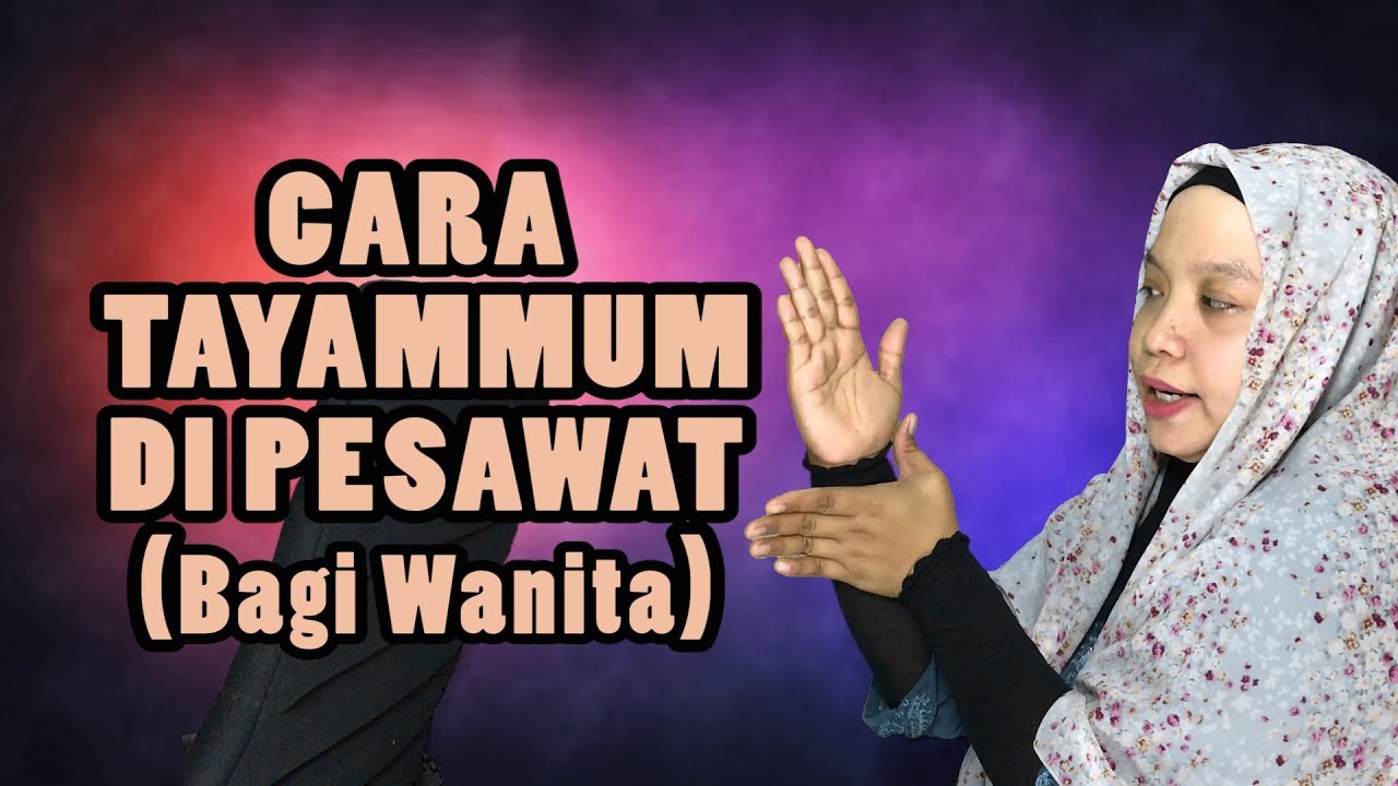 Cara Tayamum Untuk Perempuan di Pesawat (HD) | WITH ENGLISH TRANSLATION