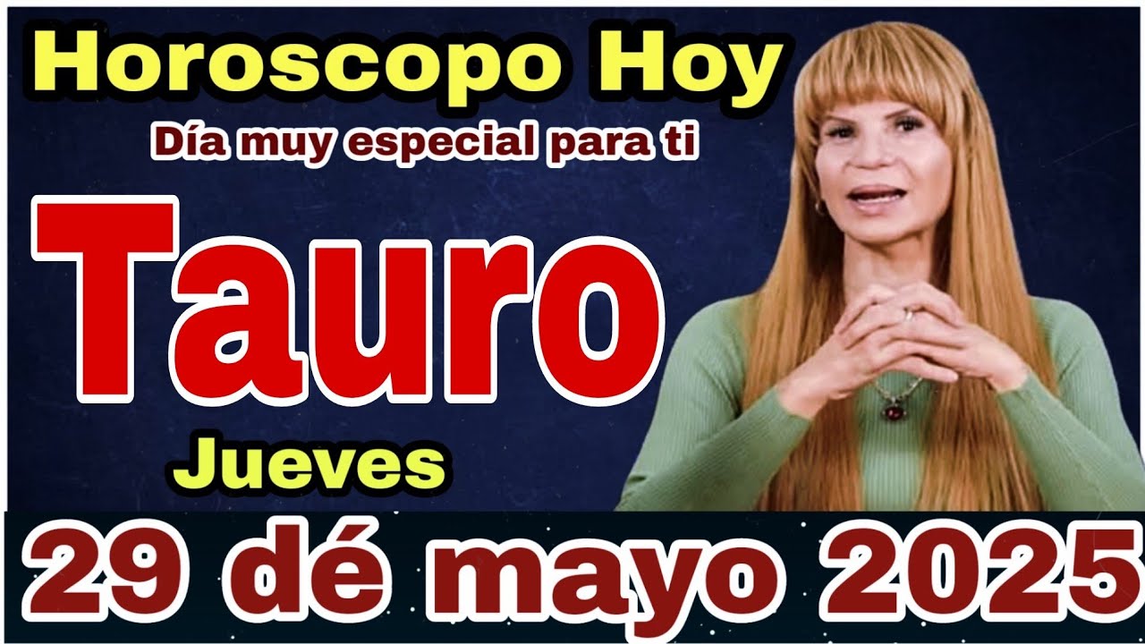 horóscopo de Tauro para hoy 29 mayo de 2025, - YouTube