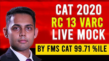 CAT 99.7%iler Approach to Crack CAT VARC (Real CAT 13 Live Mock) ft FMS Alumni