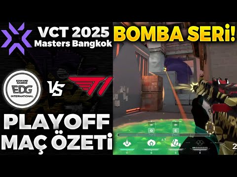 EDG vs T1 MAÇ ÖZETİ | VALORANT 2025 Masters Bangkok