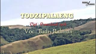 TODZIPALAENG ( Voc : Badri Rahman ) Cipt : Ramadanil Syab