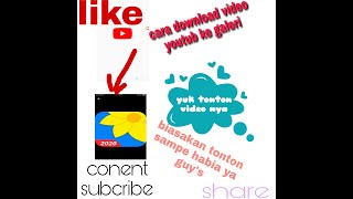 Cara Download Video Yotube Ke Galeri Tanpa Aplikasi