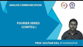 Lecture 3 : Fourier Series  (Contd.) - 2