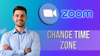 How to Change Zoom Time Zone | Easy Guide 2026
