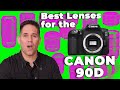 Canon 90D Best Recommended Lenses for New Owners