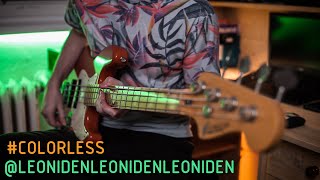 Leoniden - COLORLESS (bass cover)
