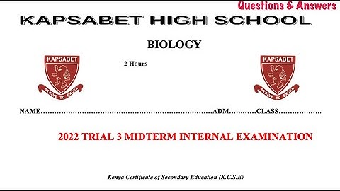 Kapsabet high school | biology paper 1 | 231/1 |  |  biology paper 1 topical questions |  biology