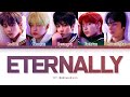 TXT Eternally Lyrics (투모로우바이투게더 Eternally 가사) [Color Coded Lyrics/Han/Rom/Eng]