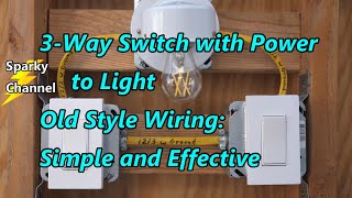 3 way switch with power to light: old style wiring, simple and effective