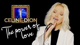 The Power Of Love - Céline Dion, Jennifer Rush (Alyona) Resimi