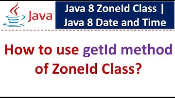 How to use getId method of ZoneId Class? | Java 8 Date and Time